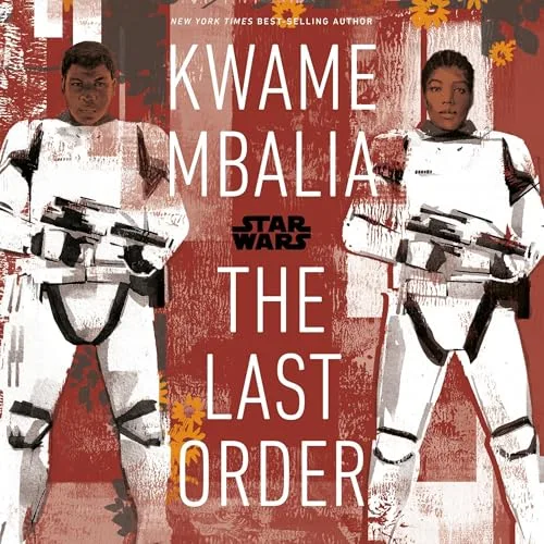 Star Wars: The Last Order By Kwame Mbalia